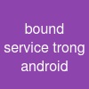bound service trong android