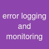 error logging and monitoring