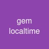 gem local_time