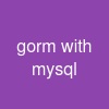 gorm with mysql