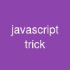 javascript trick