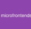micro-frontends