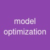 model optimization