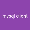 mysql client