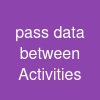 pass data between Activities