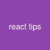 react tips