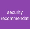 security recommendation