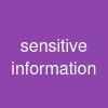 sensitive information