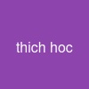thich hoc