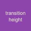 transition height