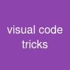 visual code tricks