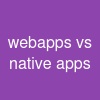 webapps vs native apps