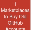 1 Marketplaces to Buy Old GitHub Accounts Cheap