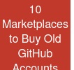 10 Marketplaces to Buy Old GitHub Accounts Cheap