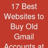 17 Best Websites to Buy Old Gmail Accounts at Affordable Prices