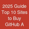 2025 Guide: Top 10 Sites to Buy GitHub A