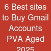 6 Best sites to Buy Gmail Accounts (PVA & Aged) 2025