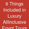 6 Things Included in Luxury All-Inclusive Egypt Tours from Canada