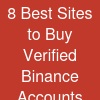 8 Best Sites to Buy Verified Binance Accounts Instantly