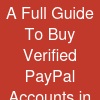A Full Guide To Buy Verified PayPal Accounts in The USA