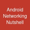 Android Networking Nutshell