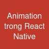 Animation trong React Native