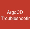 ArgoCD Troubleshooting