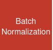 Batch Normalization