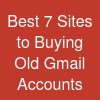 Best 7 Sites to Buying Old Gmail Accounts