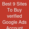 Best 9 Sites To Buy verified Google Ads Account