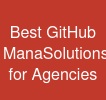 Best GitHub ManaSolutions for Agencies