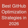 Best GitHub Optimization Strategies in 2026