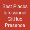 Best Places tofessional GitHub Presence