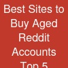 Best Sites to Buy Aged Reddit Accounts: Top 5 Trusted Providers