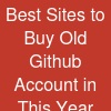 Best Sites to Buy Old Github Account in This Year.