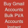 Buy Gmail Accounts:* Bulk PVA Accounts (Instant Delivery)