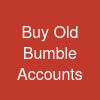 Buy Old Bumble Accounts