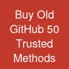 Buy Old GitHub : 50 Trusted Methods