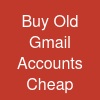 Buy Old Gmail Accounts Cheap: