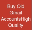 Buy Old Gmail Accounts:High Quality