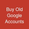 Buy Old Google Accounts