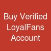 Buy Verified LoyalFans Account