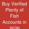 Buy Verified Plenty of Fish Accounts in 2026