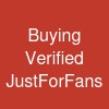 Buying Verified JustForFans