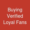 Buying Verified Loyal Fans ...