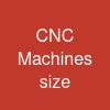 CNC Machines size