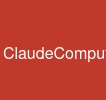 ClaudeComputerUse