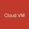 Cloud VM