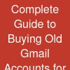 Complete Guide to Buying Old Gmail Accounts for Marketing Success