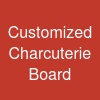 Customized Charcuterie Board